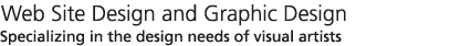 Specializing in Web Sites and Graphic Design for Artists